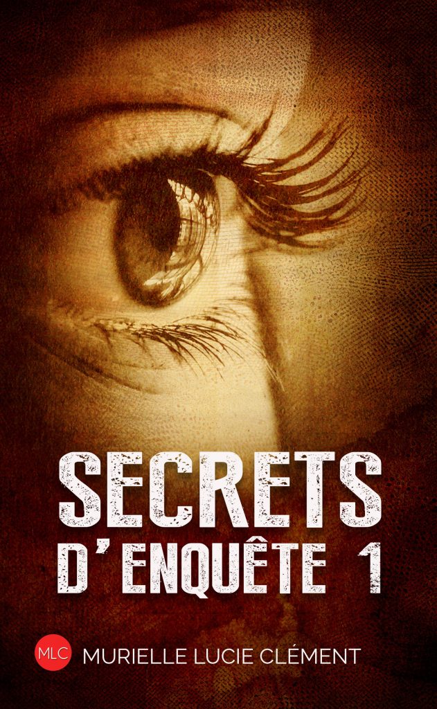 Secrets d’enquête 1 de Murielle Lucie Clément